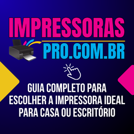 Guia completo para escolher a impressora ideal para casa ou escritório