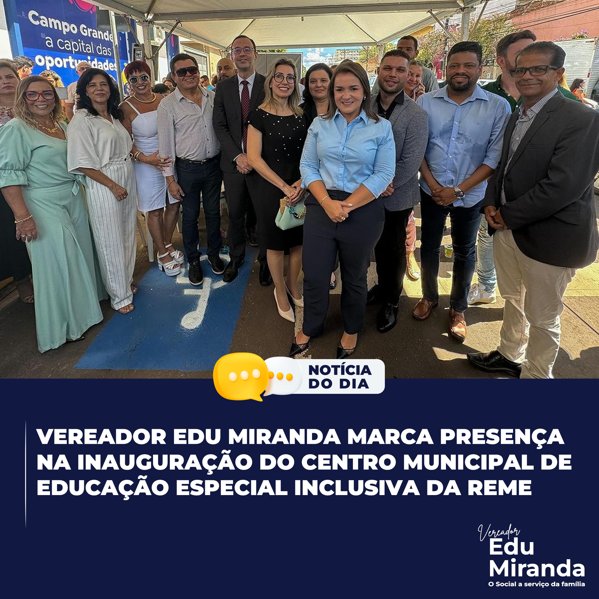 Vereador Edu Miranda marca presença na inauguração do Centro Municipal de Educação Especial Inclusiva da Reme