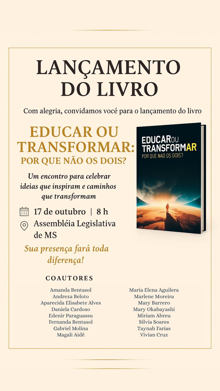 Lançamento do livro Educar ou Transformar: Por que não os dois? Um encontro para celebrar ideias que inspiram e caminhos que transformam